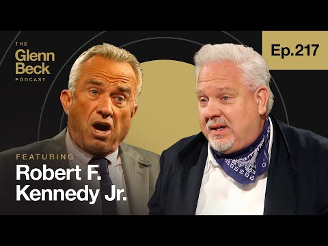 You are currently viewing RFK Jr.: America’s Economic Collapse Will Bring a REVOLUTION | The Glenn Beck Podcast | Ep 217